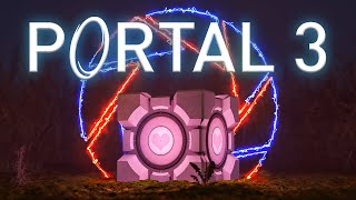 Portal 3  |  Trailer