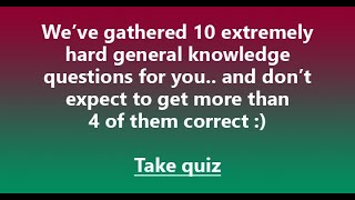 10 General Knowledge Questions