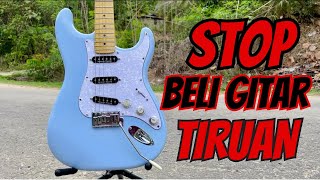 STOP Beli Guitar copy/tiruan  I serius cakap