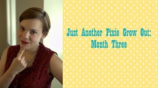 Just Another Pixie Grow Out Month Three
