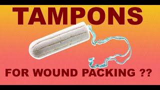 Tampons for Packing Wounds