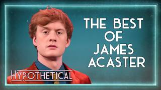 James Acaster Greatest Moments! | Hypothetical