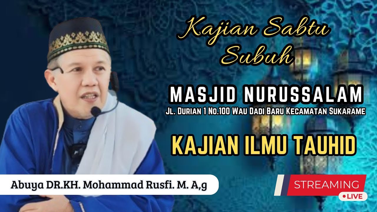 🔴_[ LIVE ] NGAJI BARENG BUYA RUSFI SABTU SUBUH DI MASJID NURUSSALAM || @tauhidrabbani