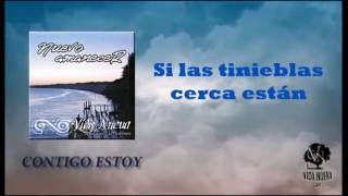 Video thumbnail of "Contigo estoy-Grupo Vida nueva(Con ltra)"