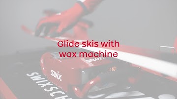 Apply glider on skis with a waxing machine  | Swix School