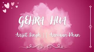 Gehra Hua (Song Lyrics)---Arijit Singh,Armaan Khan|Dhurandhaar 