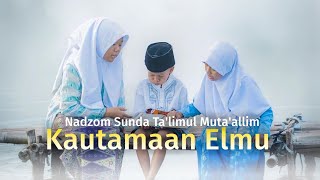 Kautamaan elmu [Sya'ir sunda ta'limul muta'allim]