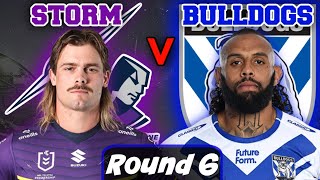 Melbourne Storm vs Canterbury Bulldogs | NRL - Round 6 | Live Stream Commentary