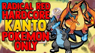 POKEMON RADICAL RED 4.0 HARDCORE MODE BUT I ONLY USE KANTO POKEMON