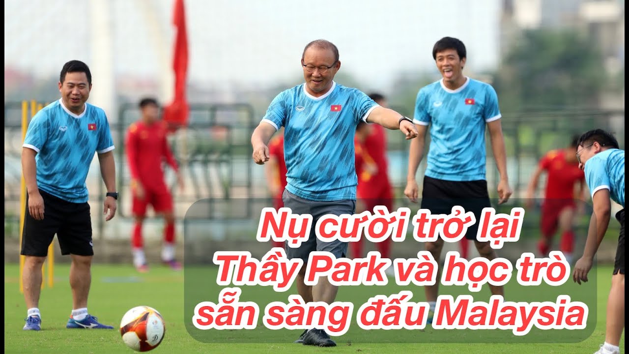 U23 Việt Nam trở lại tập luyện: HLV Park Hang-seo và học trò sẵn sàng đấu Malaysia