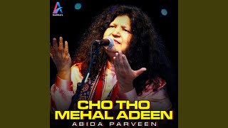 Cho Tho Mehal Adeen - Abida Parveen