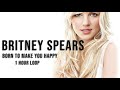 Britney Spears - Born To Make You Happy || 1 HOUR