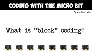 04 - Microbit Block Coding by Matt Hains