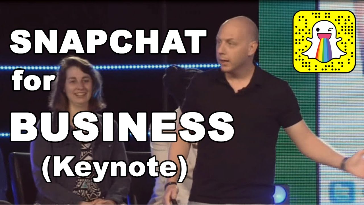 SNAPCHAT for Business: Keynote Speaker Mark Kaye