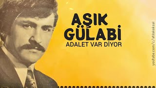 Adalet var diyor - Çorumlu Aşık Gülabi Resimi