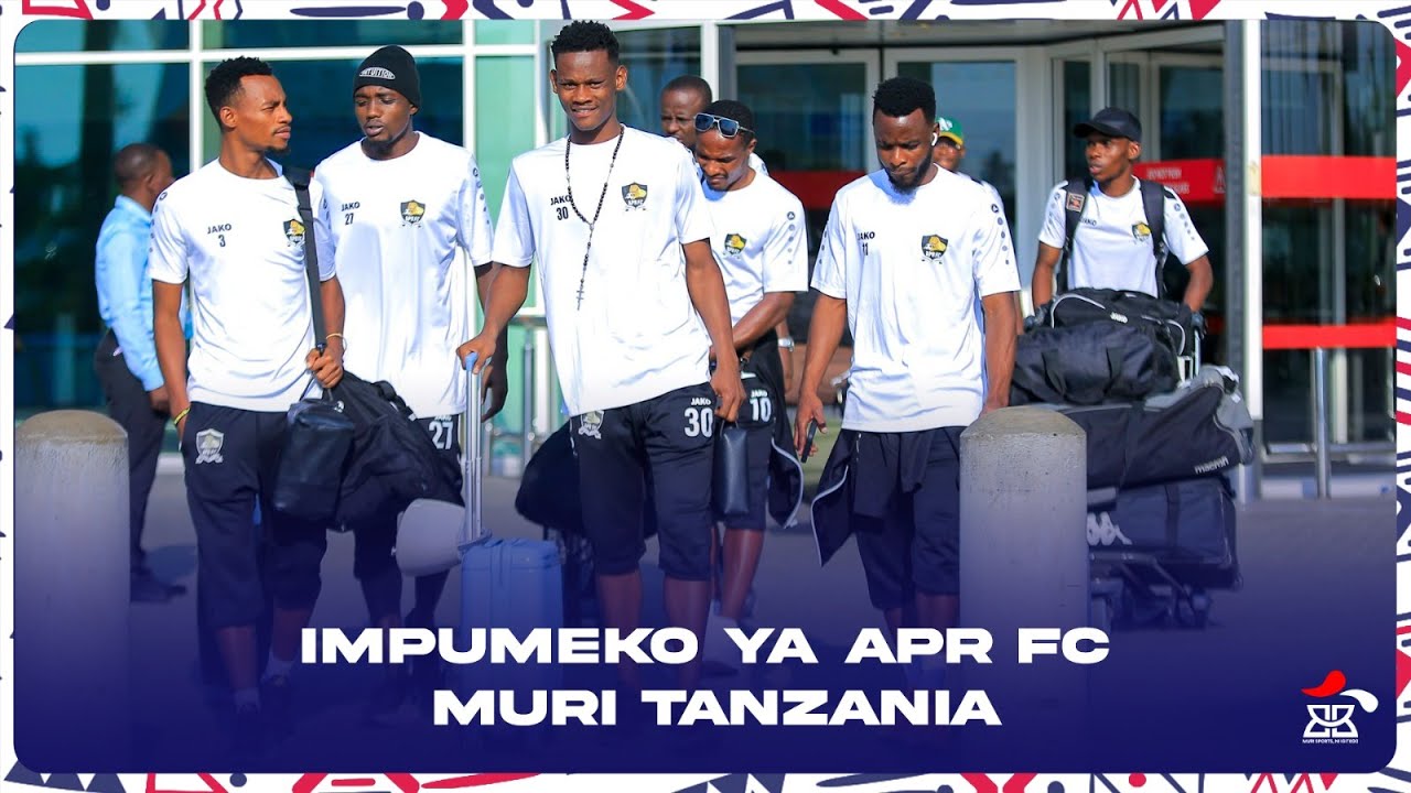 IMPUMEKO YA APR FC MURI TANZANIA - YouTube