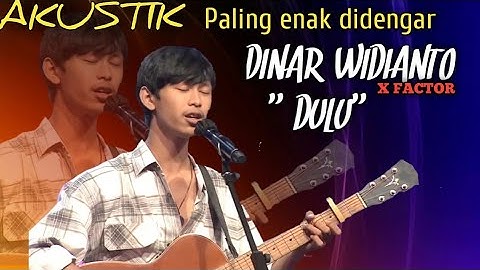 🔴Dinar Widianto X factor-Dulu-X factor Indonesia||anak senja