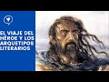 El viaje del hroe y los arquetipos literarios