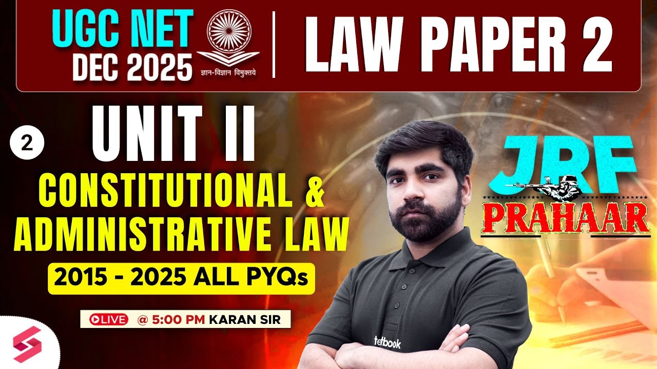 UGC NET Law 2025 | UGC NET Law Unit 2 PYQs | Constitutional & Administrative Law UGC NET By Karan