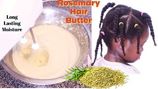 Whipped ROSEMARY BUTTER for Thick Long Moisturized hair and length retention