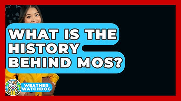 What Is The History Behind MOS? - Weather Watchdog