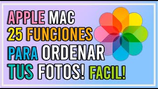 25 FUNCIONES para ORDENAR FOTOS en MAC con APPLE PHOTOS