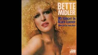 Bette Midler - 1979 - My Knight In Black Leather