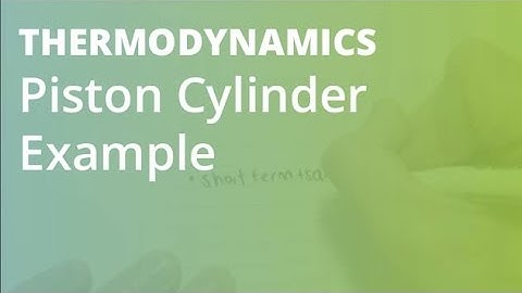 Piston Cylinder Example | Thermodynamics
