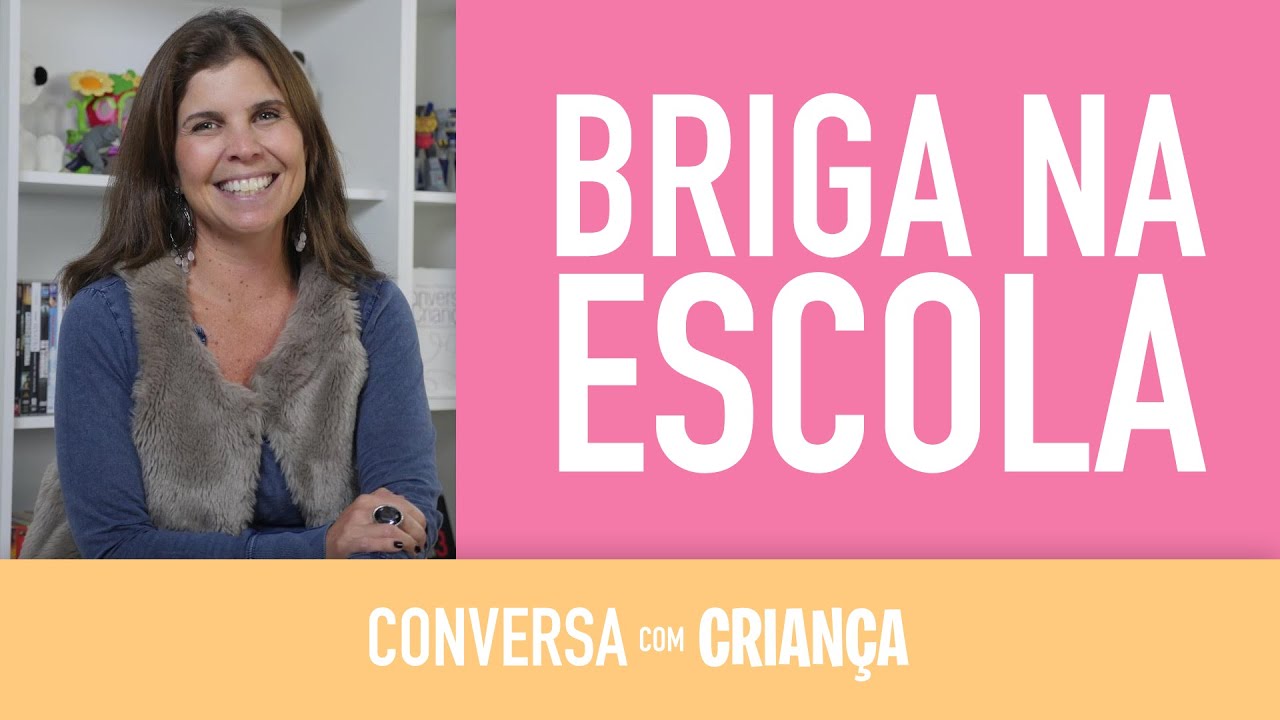 Briga Na Escola Conversa Com Criança Youtube