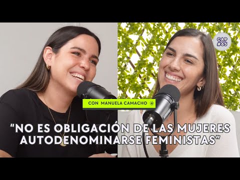 Feminismo, machismo y sororidad con @manuela_camacho CAP #65 | T03