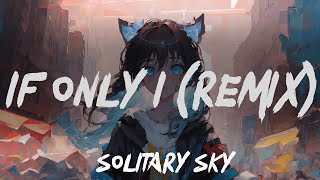Loud Luxury x Two Friends feat. Bebe Rexha - If Only I (Solitary Sky Remix)