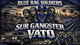187 Music – Sur Gangster Vato | Blue Rag Soldiers