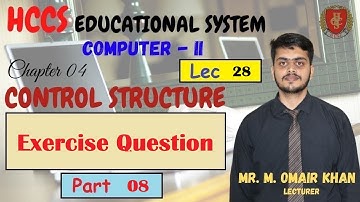 Exercise Question | Program | Chapter 4 (Part 08)| Mr. Omair Khan | Lec 28