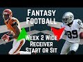 Fantasy Football - Week 2 Wide Receiver Start or Sit