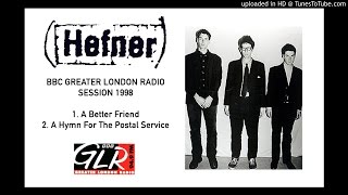 Hefner - A Hymn For The Postal Service (BBC Greater London Radio Session 1998)