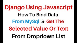 Get The Selected Value Text Of Dropdown Django 3 0 4 Javascript