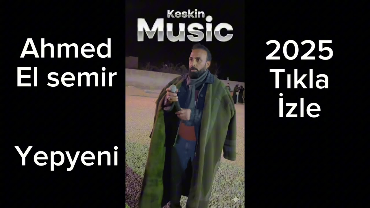 Ahmed semir 2025 yepyeni depçe 