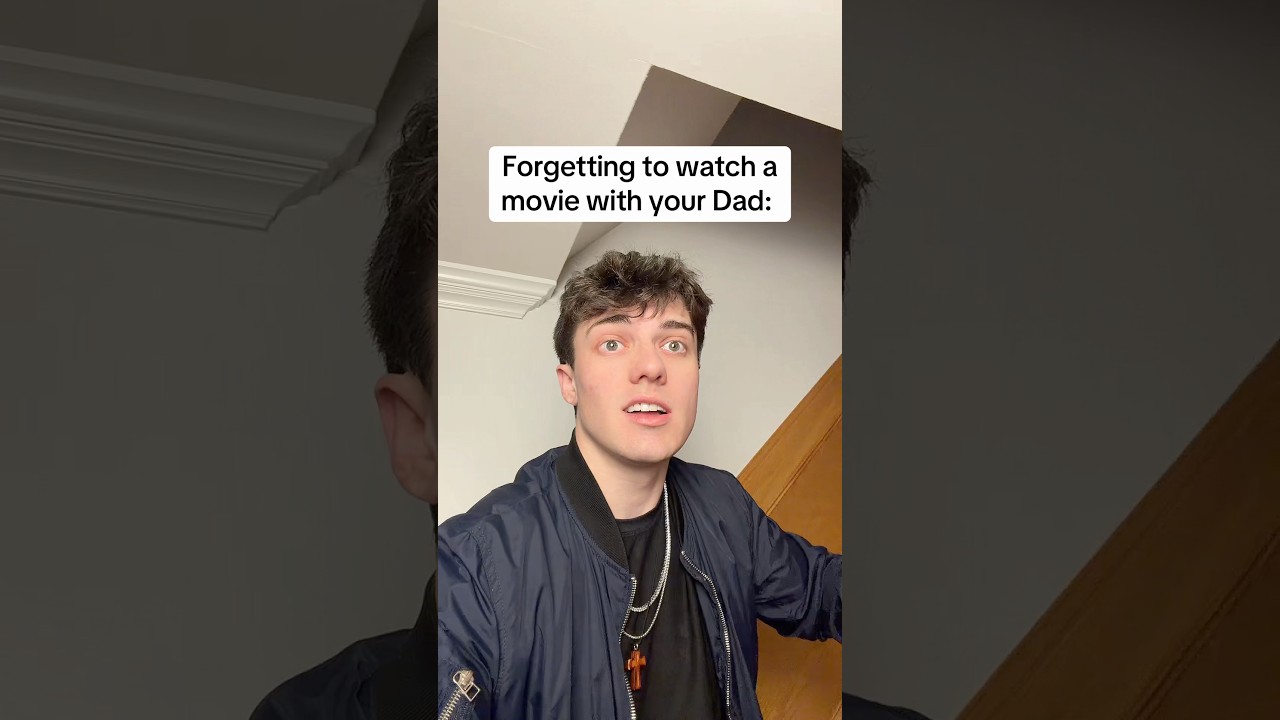 Forgetting to watch a movie with your dad 😣🍿