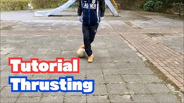 Learn 【Thrusting】 | How to Street Football Skill - Ground Moves Skill - Tutorial