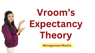 vroom's expectancy theory of motivation,vrooms motivational theory in hindi,organisational behaviour