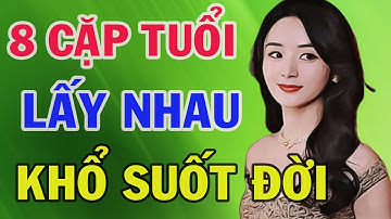 8 Cặp Con Giáp Lấy Nhau Là Nghèo Xơ Xác Khổ Sở Suốt Cuộc Đời - Triết Lý Cuộc sống