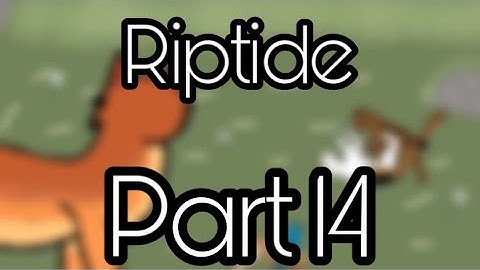[Riptide] Goldenflower MAP Part 14