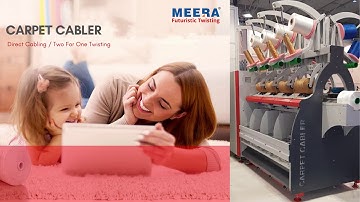 MEERA | Carpet Cabler Direct Cabling / Two For One Twisting
