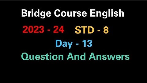 Bridge Course English l 2023 - 24 l STD - 8 l Day - 13 l Questions and Answers l AI Sushant I
