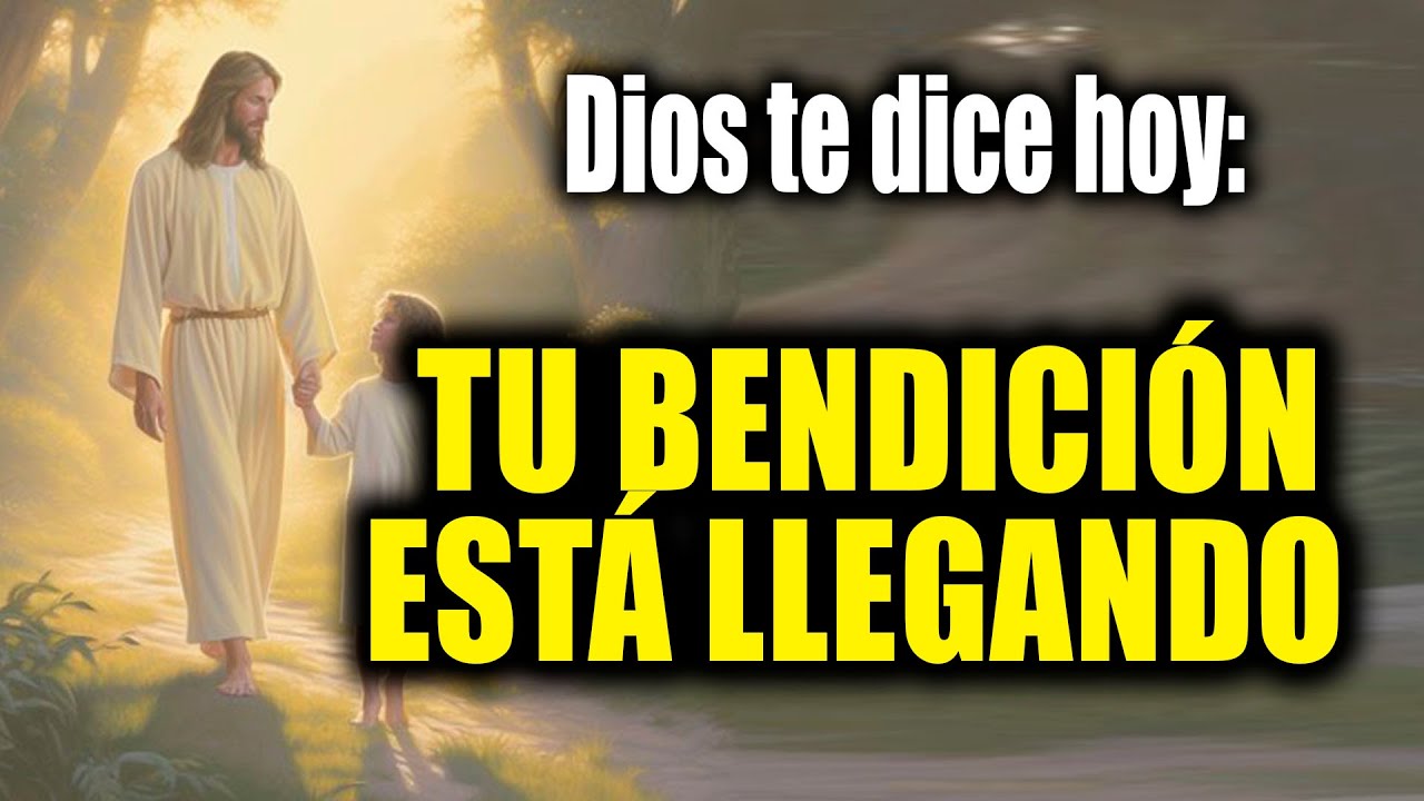 DIOS TE DICE HOY - TU BENDICIÓN ESTÁ LLEGANDO - YouTube