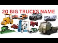20 Big Trucks Name For Kids|Name & Sound Effects|बड़े वाहनों के नाम|Learn Big Trucks Name in English