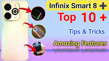 Infinix Smart 8 Plus Top 10+ Hidden Features | Infinix Smart 8 Plus Tips and Tricks