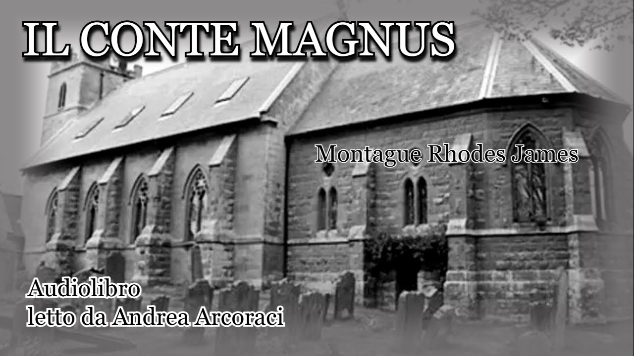 IL CONTE MAGNUS - Montague Rhodes James - Audiolibro
