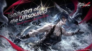 Part 3 | Beacon of the Unsouled: Waves Devour, Light Rekindled | Path to Nowhere (PTN)