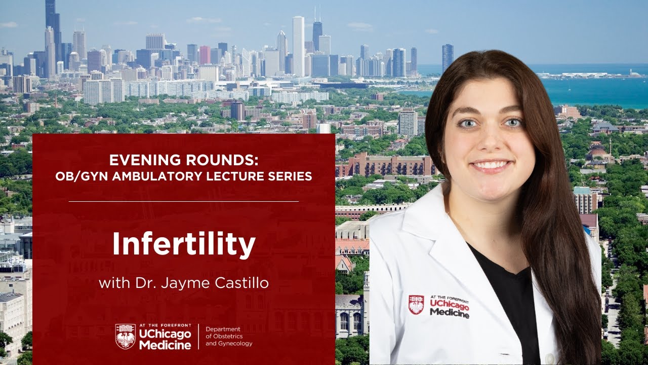 Infertility with Dr. Jayme Castillo | Evening Rounds: Ambulatory Lecture Series